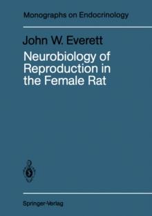 Neurobiology of Reproduction in the Female Rat : A Fifty-Year Perspective