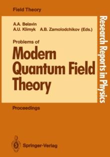 Problems of Modern Quantum Field Theory : Invited Lectures of the Spring School held in Alushta USSR, April 24 - May 5, 1989