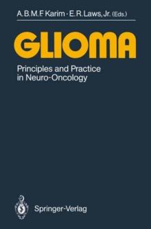 Glioma : Principles and Practice in Neuro-Oncology