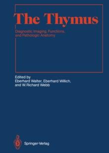 The Thymus : Diagnostic Imaging, Functions, and Pathologic Anatomy