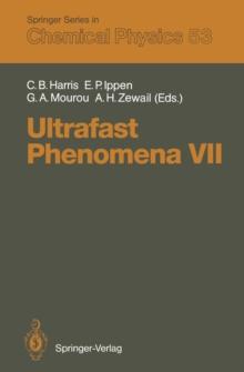 Ultrafast Phenomena VII : Proceedings of the 7th International Conference, Monterey, CA, May 14-17, 1990