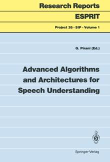 Advanced Algorithms and Architectures for Speech Understanding