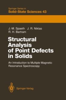 Structural Analysis of Point Defects in Solids : An Introduction to Multiple Magnetic Resonance Spectroscopy