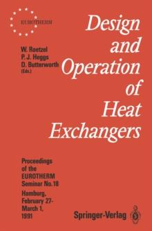 Design and Operation of Heat Exchangers : Proceedings of the EUROTHERM Seminar No. 18, February 27 - March 1 1991, Hamburg, Germany