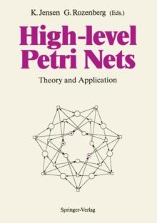 High-level Petri Nets : Theory and Application