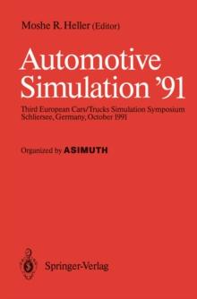 Automotive Simulation '91 : Proceedings of the 3rd European Cars/Trucks, Simulation Symposium Schliersee, Germany, October 1991