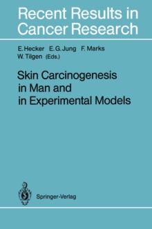 Skin Carcinogenesis in Man and in Experimental Models