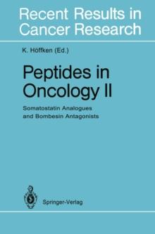 Peptides in Oncology II : Somatostatin Analogues and Bombesin Antagonists