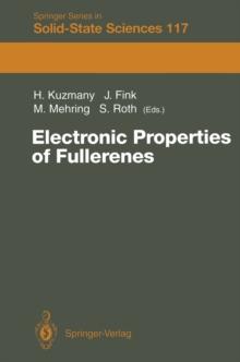 Electronic Properties of Fullerenes : Proceedings of the International Winterschool on Electronic Properties of Novel Materials, Kirchberg, Tirol, March 6-13, 1993