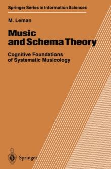 Music and Schema Theory : Cognitive Foundations of Systematic Musicology