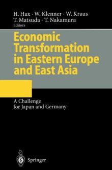 Economic Transformation in Eastern Europe and East Asia : A Challenge for Japan and Germany