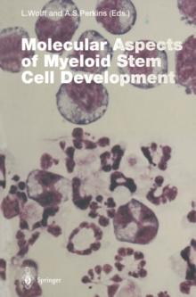 Molecular Aspects of Myeloid Stem Cell Development