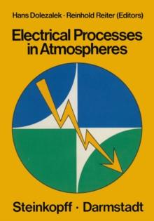 Electrical Processes in Atmospheres : Proceedings of the Fifth International Conference on Atmospheric Electricity held at Garmisch-Partenkirchen (Germany), 2-7 September 1974