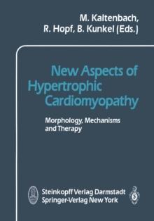 New Aspects of Hypertrophic Cardiomyopathy : Morphology, Mechanisms and Therapie