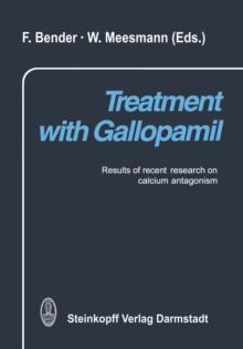 Treatment with Gallopamil : Results of recent research on calcium antagonism