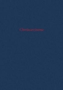 Choriocarcinoma : Transactions of a Conference of the International Union against Cancer