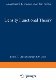 Density Functional Theory : An Approach to the Quantum Many-Body Problem