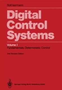 Digital Control Systems : Volume 1: Fundamentals, Deterministic Control