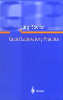 Good Laboratory Practice : The Why and the How