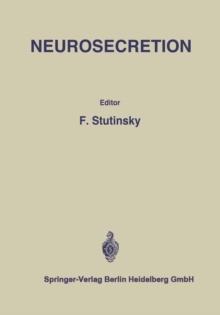 Neurosecretion : IV. International Symposium on Neurosecretion / IVe Symposium International sur la Neurosecretion