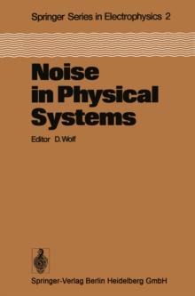 Noise in Physical Systems : Proceedings of the Fifth International Conference on Noise, Bad Nauheim, Fed. Rep. of Germany, March 13-16, 1978