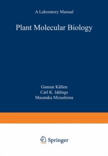 Plant Molecular Biology - A Laboratory Manual