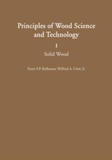 Principles of Wood Science and Technology : I Solid Wood