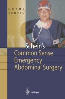 Schein's Common Sense Emergency Abdominal Surgery : A Small Book for Residents, Thinking Surgeons and Even Students