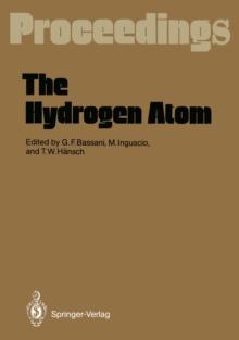 The Hydrogen Atom : Proceedings of the Symposium, Held in Pisa, Italy, June 30-July 2, 1988