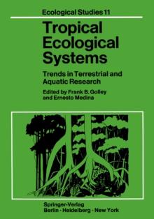 Tropical Ecological Systems : Trends in Terrestrial and Aquatic Research