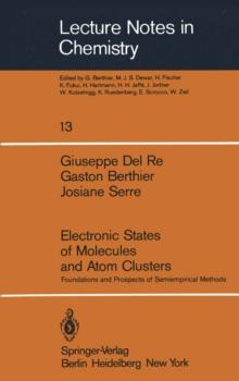 Electronic States of Molecules and Atom Clusters : Foundations and Prospects of Semiempirical Methods