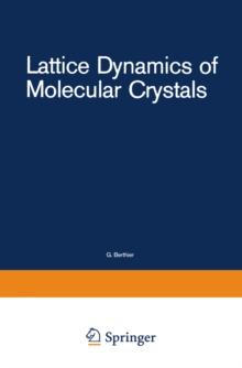 Lattice Dynamics of Molecular Crystals