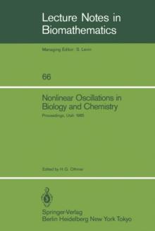 Nonlinear Oscillations in Biology and Chemistry : Proceedings of a meeting held at the University of Utah, May 9-11, 1985