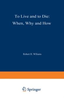 To Live and to Die: When, Why, and How