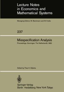 Misspecification Analysis : Proceedings of a Workshop held in Groningen, The Netherlands December 15-16, 1983