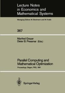 Parallel Computing and Mathematical Optimization : Proceedings of the Workshop on Parallel Algorithms and Transputers for Optimization, Held at the University of Siegen, FRG, November 9, 1990