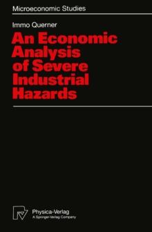 An Economic Analysis of Severe Industrial Hazards