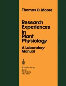 Research Experiences in Plant Physiology : A Laboratory Manual