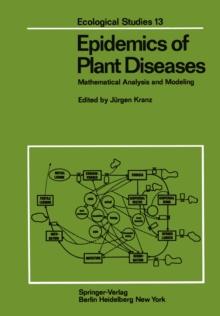 Epidemics of Plant Diseases : Mathematical Analysis and Modeling