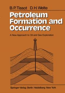 Petroleum Formation and Occurrence : A New Approach to Oil and Gas Exploration