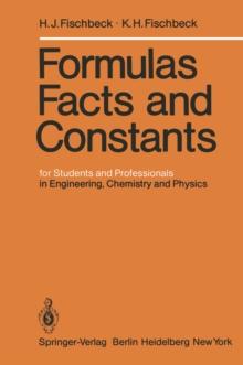 Formulas, Facts, and Constants : for Students and Professionals in Engineering, Chemistry and Physics