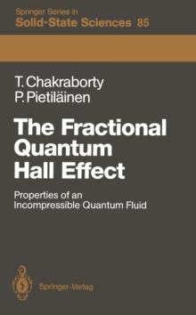 The Fractional Quantum Hall Effect : Properties of an Incompressible Quantum Fluid