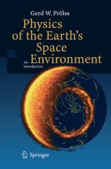 Physics of the Earth's Space Environment : An Introduction