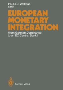 European Monetary Integration : From German Dominance to an EC Central Bank?