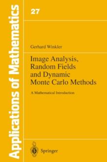 Image Analysis, Random Fields and Dynamic Monte Carlo Methods : A Mathematical Introduction