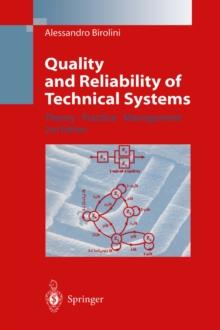 Quality and Reliability of Technical Systems : Theory, Practice, Management