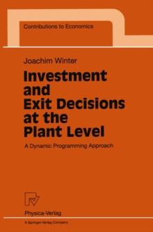 Investment and Exit Decisions at the Plant Level : A Dynamic Programming Approach