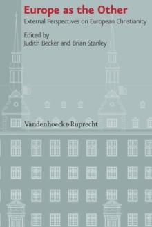 Europe as the Other : External Perspectives on European Christianity