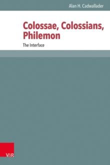 Colossae, Colossians, Philemon : The Interface