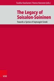 The Legacy of Soisalon-Soininen : Towards a Syntax of Septuagint Greek